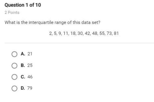 What is the interquattile range of this data set 2,5,9,11,18,30,42,48,55,73,81