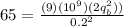 65 = \frac{(9) (10^{9}) (2q_b^{2} ) )}{0.2^{2} }
