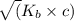 \sqrt (K_{b} \times c)