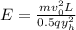 E = \frac{mv_{0}^{2} L }{0.5qy_{h} ^{2} }