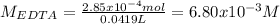 M_{EDTA}=\frac{2.85x10^{-4}mol}{0.0419L}=6.80x10^{-3}M