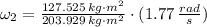 \omega_{2} = \frac{127.525\,kg\cdot m^{2}}{203.929\,kg\cdot m^{2}} \cdot (1.77\,\frac{rad}{s} )