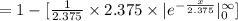 =1-[\frac{1}{2.375}\times2.375\times |e^{-\frac{x}{2.375}}|^{\infty}_{0}]