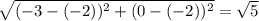 \sqrt{(-3-(-2))^2+(0-(-2))^2} = \sqrt{5}