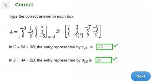 In C = 2A + 3B, the entry represented by c24 is . In D = 3A − 2B, the entry represented by d13 is .