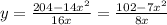y=\frac{204-14x^2}{16x}=\frac{102-7x^2}{8x}