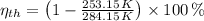 \eta_{th} =\left(1-\frac{253.15\,K}{284.15\,K}  \right) \times 100\,\%