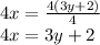 4x = \frac{4(3y +2)}{4} \\4x = 3y + 2