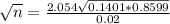 \sqrt{n} = \frac{2.054\sqrt{0.1401*0.8599}}{0.02}