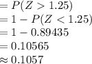 =P(Z1.25)\\=1-P(Z