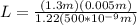 L = \frac{(1.3m)(0.005m)}{1.22 (500*10^{-9}m)}