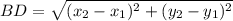 BD=\sqrt{(x_2-x_1)^2+(y_2-y_1)^2}