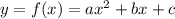 y=f(x)=ax^2+bx+c