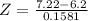 Z = \frac{7.22 - 6.2}{0.1581}