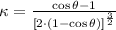 \kappa = \frac{\cos \theta -1}{\left[2\cdot (1 - \cos \theta) \right]^{\frac{3}{2} }}