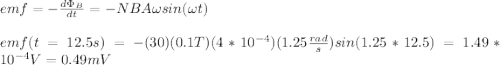 emf=-\frac{d\Phi_B}{dt}=-NBA\omega sin(\omega t)\\\\emf(t=12.5s)=-(30)(0.1T)(4*10^{-4})(1.25\frac{rad}{s})sin(1.25*12.5)=1.49*10^{-4}V=0.49mV