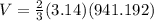 V=\frac{2}{3} (3.14)(941.192)