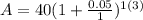A=40(1+\frac{0.05}{1})^{1(3)}