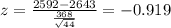 z = \frac{2592-2643}{\frac{368}{\sqrt{44}}}= -0.919