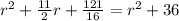 r^2+\frac{11}{2}r+\frac{121}{16}=r^2+36