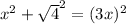 x^2+\sqrt{4}^2=(3x)^2