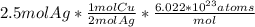 2.5 mol Ag*\frac{1 molCu}{2molAg} *\frac{6.022*10^{23} atoms}{mol}