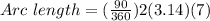 Arc \ length =(\frac{90}{360})2(3.14)(7)