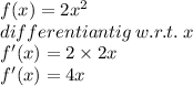 f(x) = 2 {x}^{2}  \\ differentiantig \: w.r.t . \: x \\  {f'} (x) =  2 \times 2x \\ {f'}(x) =  4x \\