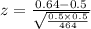z=\frac{0.64-0.5}{\sqrt{\frac{0.5 \times 0.5}{464}}}