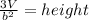 \frac{3V}{b^{2} } = height