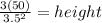 \frac{3(50)}{3.5^{2} } = height
