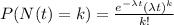 P(N(t) = k) = \frac{e^{-\lambda t} (\lambda t)^k }{k!}