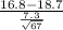 \frac{16.8-18.7}{\frac{7.3}{\sqrt{67} } }