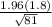 \frac{1.96 (1.8)}{\sqrt{81} }