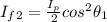 I_f_2 = \frac{I_p}{2} cos ^2 \theta_1