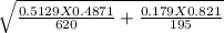 \sqrt{\frac{0.5129 X 0.4871  }{620 }+\frac{0.179 X 0.821 }{195 }  }