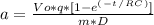 a = \frac{Vo*q*[ 1 - e^(^-^t^/^R^C^)]}{m*D}