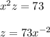 x^2z=73\\\\z=73x^{-2}