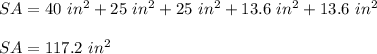 SA=40\ in^2+25\ in^2+25\ in^2+13.6\ in^2+13.6\ in^2\\\\SA=117.2\ in^2