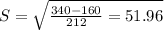 S = \sqrt{\frac{340 - 160}^{2}{12}} = 51.96