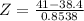 Z = \frac{41 - 38.4}{0.8538}