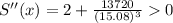 S''(x)=2+\frac{13720}{(15.08)^3}0