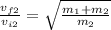 \frac{v_{f2}}{v_{i2}} =\sqrt\frac{m_{1}+m_{2}}{m_{2}} }