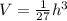V=\frac{1}{27}h^3
