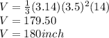 V=\frac{1}{3} (3.14)(3.5)^2(14)\\V= 179.50\\V=180inch