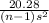 \frac{20.28 }{(n-1)s^{2} }