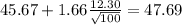 45.67+1.66\frac{12.30}{\sqrt{100}}=47.69