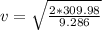 v = \sqrt{\frac{2 * 309.98}{9.286} }