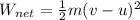 W_{net} = \frac{1}{2} m (v - u)^2