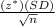\frac{(z^{*}) (SD)}{\sqrt{n} }